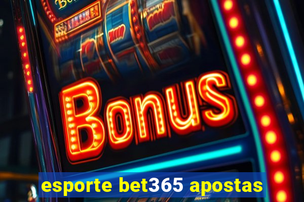 esporte bet365 apostas